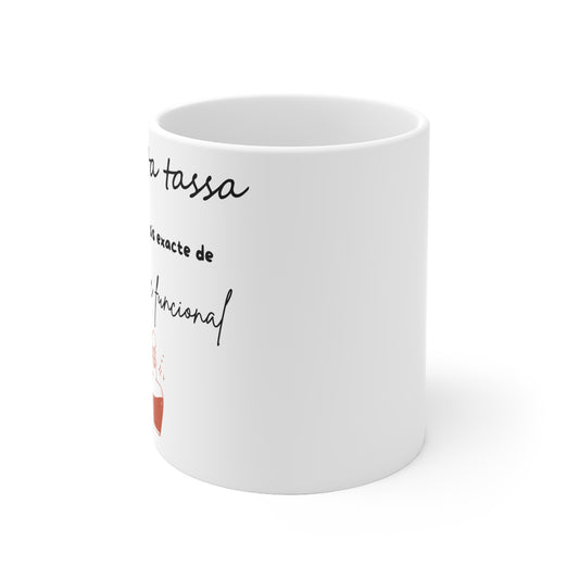 Tassa "Aquesta tassa vaig explicar la dosi exacta de sarcasme funcional"
