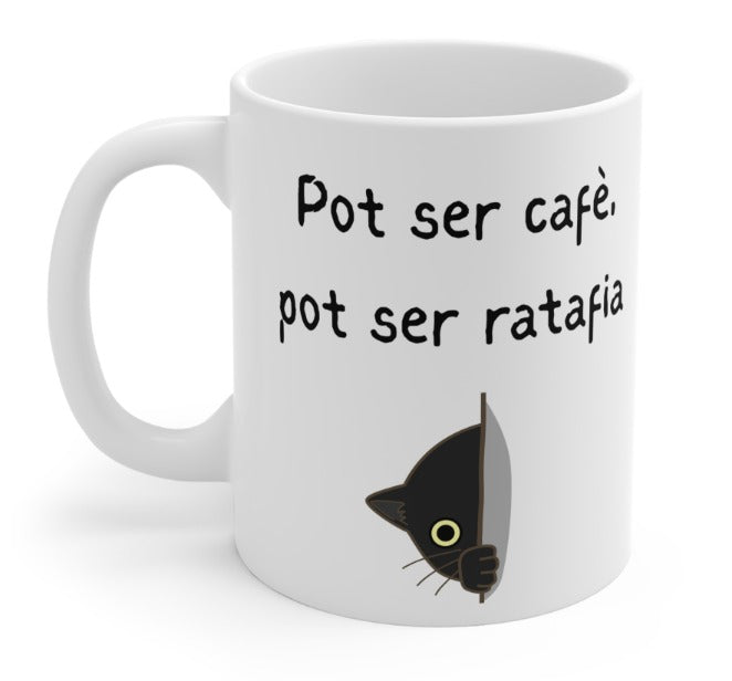 Tassa "Pot ser cafè, pot ser ratafia"