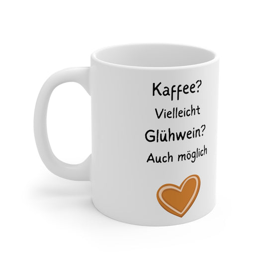 Tassa "Kaffee? Vielleicht. Glühwein? Auch möglich"