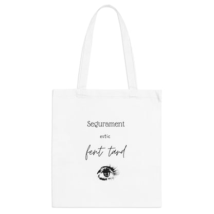 Tote bag "Segurament estic fent tard"